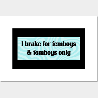 I Brake For Femboys - Y2K Funny Posters and Art